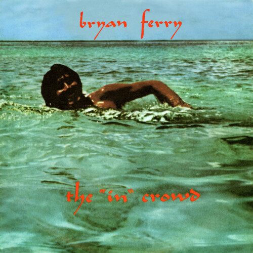 Bryan Ferry – The ‘In’ Crowd (2024)