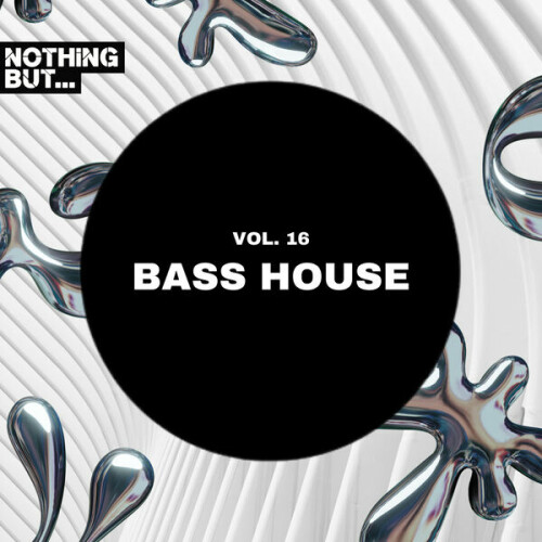 Various Artists - Nothing But... Bass House, Vol. 16 (2024) Download