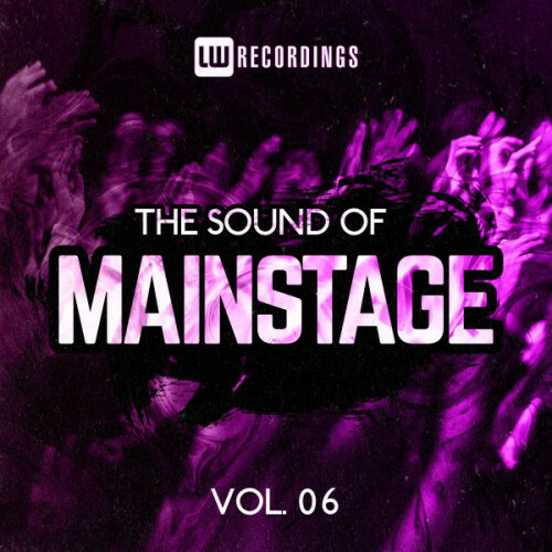 Various Artists – The Sound Of Mainstage, Vol. 06 (2022)