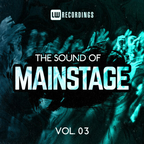 Various Artists - The Sound Of Mainstage, Vol. 03 (2022) Download