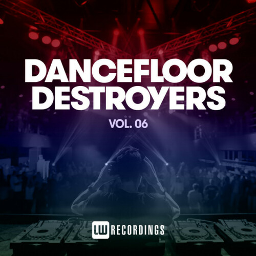 Various Artists - Dancefloor Destroyers, Vol. 06 (2022) Download