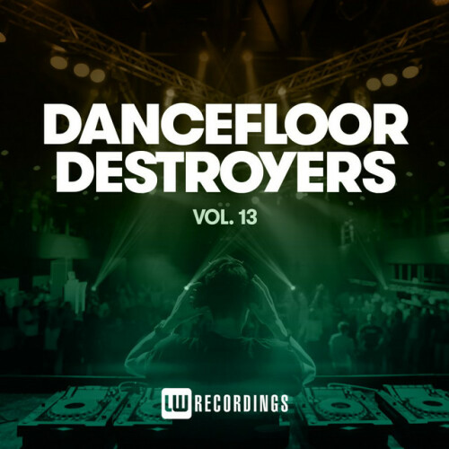 Various Artists - Dancefloor Destroyers, Vol. 13 (2021) Download