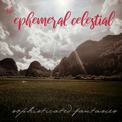 Sophisticated Fantasies - The Ephemeral Celestial (2024) Download