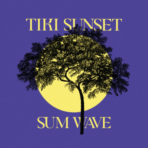 Sum Wave - Tiki Sunset-SINGLE (2024) Download