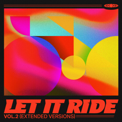 Various Artists – Let It Ride Vol. 2 (Extended Versions) (2024)