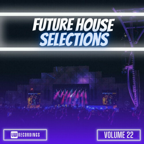 Various Artists – Future House Selections, Vol. 22 (2024)