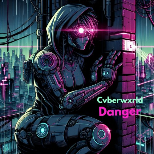 Cvberwxrld - Danger (2024) Download