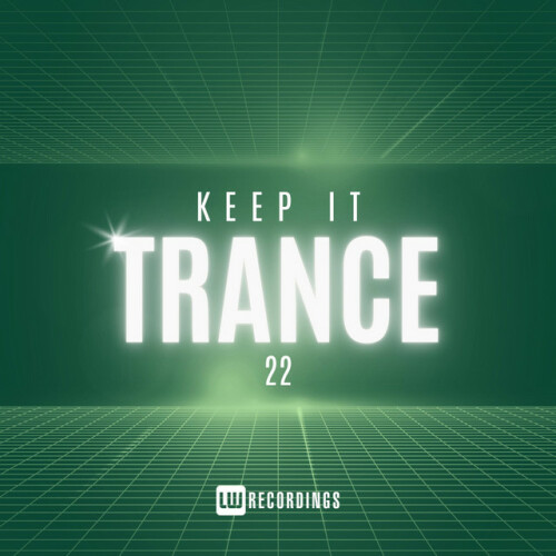 Various Artists – Keep It Trance, Vol. 22 (2024)