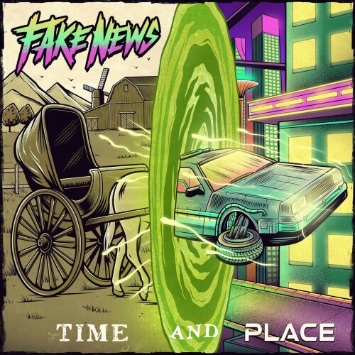 Fake News - Time And Place (2024) Download