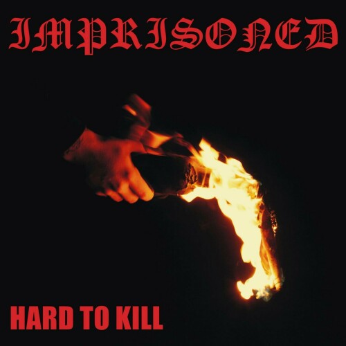 Imprisoned – Hard To Kill (2016)