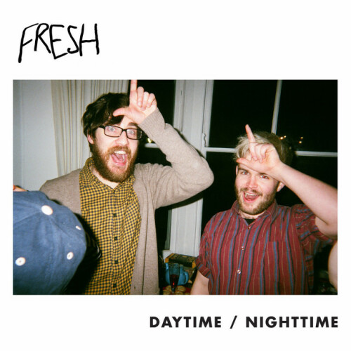 Fresh – Daytime / Nighttime (2018)