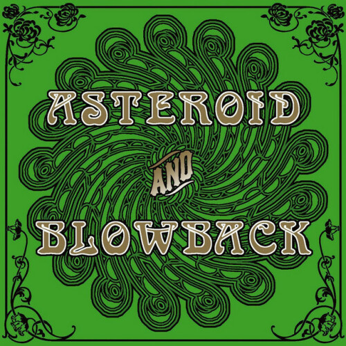 Asteroid – Asteroid / Blowback (2006)