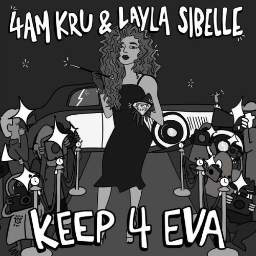 4am Kru x Layla Sibelle – Keep 4 Eva (2021)