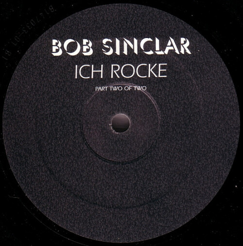 Bob Sinclar  – Ich Rocke  Part Two Of Two  (2001)