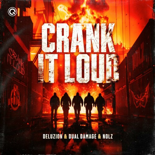 Deluzion & Dual Damage & Nolz – Crank It Loud (2024)