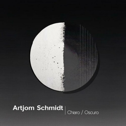 Artjom Schmidt – Chiaro Oscuro (2024)