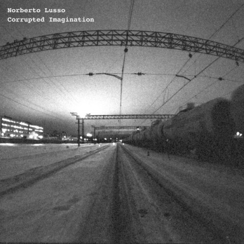 Norberto Lusso – Corrupted Imagination (2023)