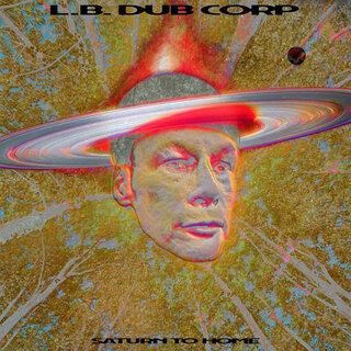 LB Dub Corp feat. Robert Owens - Saturn to Home (2024) Download