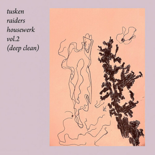 Tusken Raiders – Housewerk Vol.2 (Deep Clean) (2021)