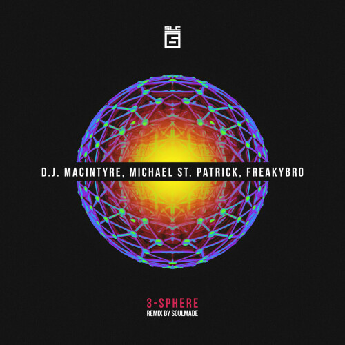 D.J. MacIntyre & Michael St. Patrick & FreakyBro – 3-Sphere (2024)