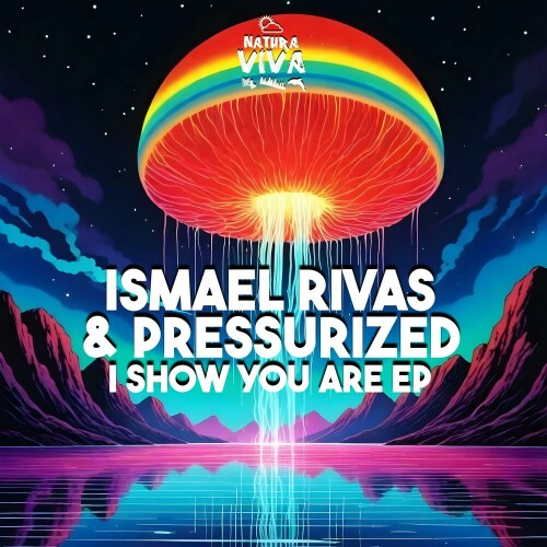 Ismael Rivas & Pressurized – I show you are Ep (2024)