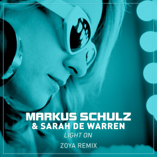 Markus Schulz & Sarah De Warren - Light On (ZOYA Remix) (2024) Download