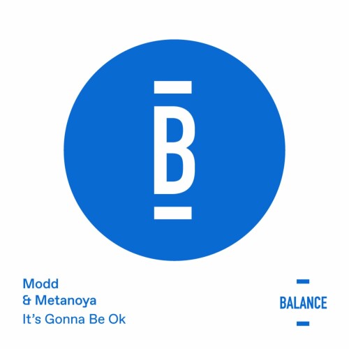 Modd & Metanoya – It’s Gonna Be Okay (2024)