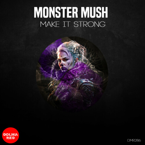 Monster Mush – Make it Strong (2024)