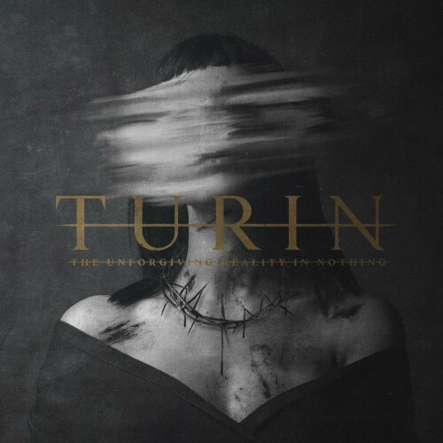 Turin - The Unforgiving Reality In Nothing (2024) Download