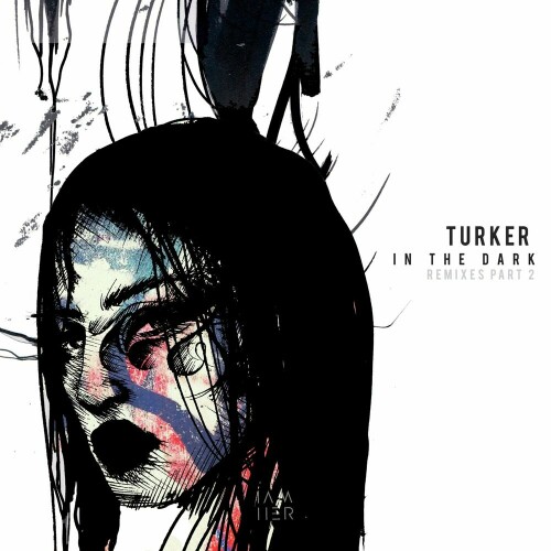 Turker - In the Dark (Remixes Part 2) (2024) Download