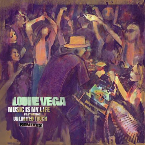 Louie Vega& Unlimited Touch – Music Is My Life(Remixes) (2024)