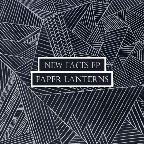 Paper Lanterns – New Faces (2019)