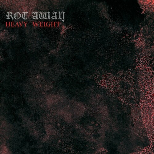 Rot Away - Heavy Weight (2023) Download