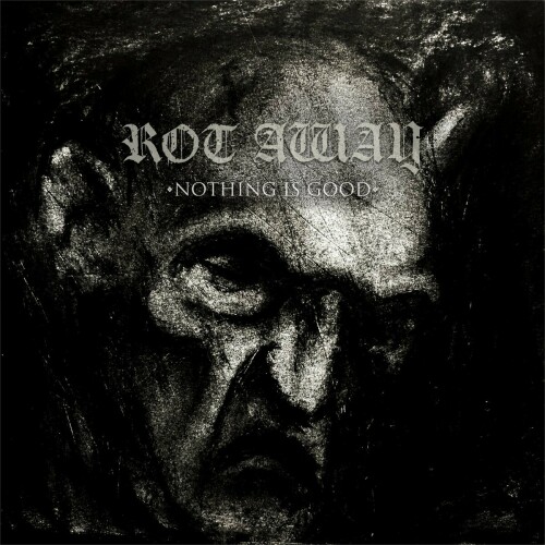 Rot Away – Nothing Is Good (2021)