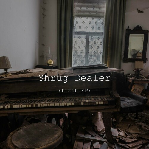 Shrug Dealer - (First EP) (2021) Download