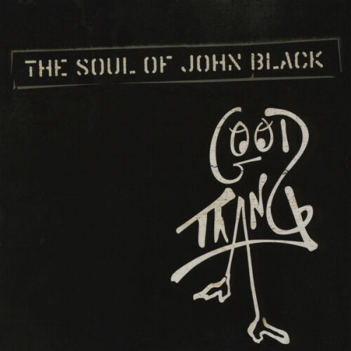 The Soul of John Black - Good Thang (2011) Download