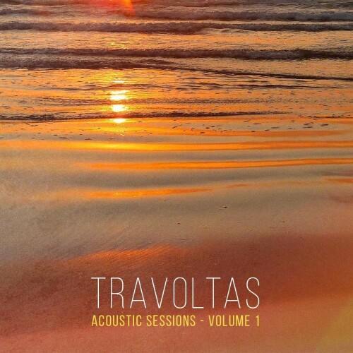 Travoltas – Acoustic Sessions – Volume 1 (2021)