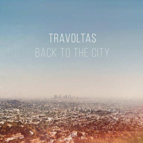 Travoltas – Back To The City (2021)