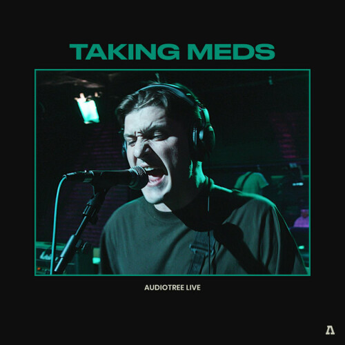 Taking Meds – Taking Meds On Audiotree Live (2020)