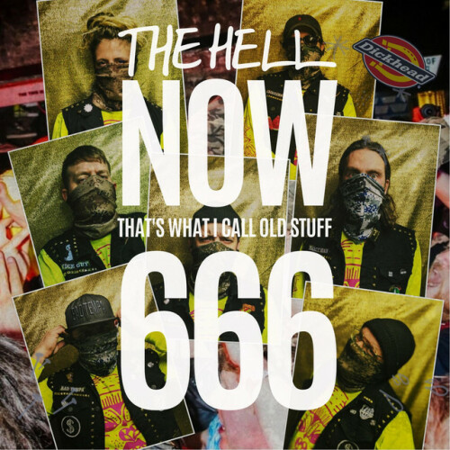 The Hell – Now That’s What I Call Old Stuff 666 (2020)