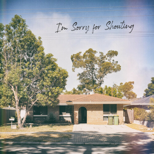 Nervous Now – I’m Sorry For Shouting (2020)