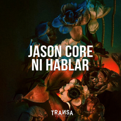 Jason Core –  Ni Hablar (2024)