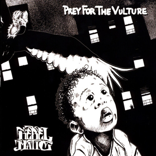 Rebelmatic – Prey For The Vulture (2009)