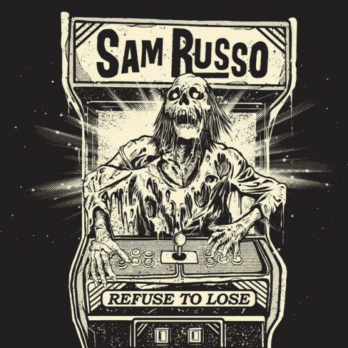 Sam Russo – Refuse To Lose (2021)