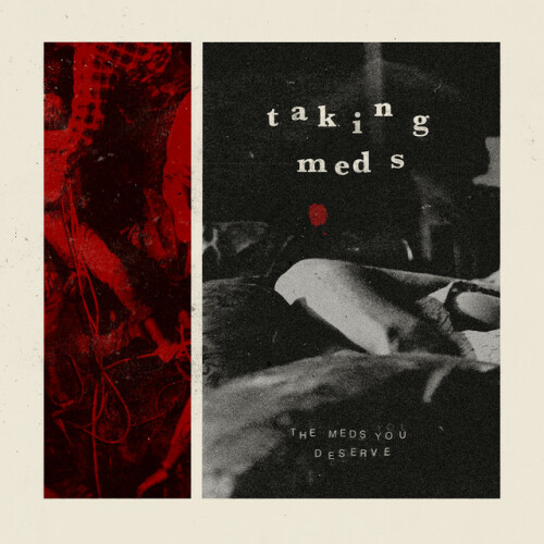 Taking Meds - The Meds You Deserve (2020) Download