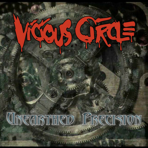 Vicious Circle – Unearthed Precision (2020)