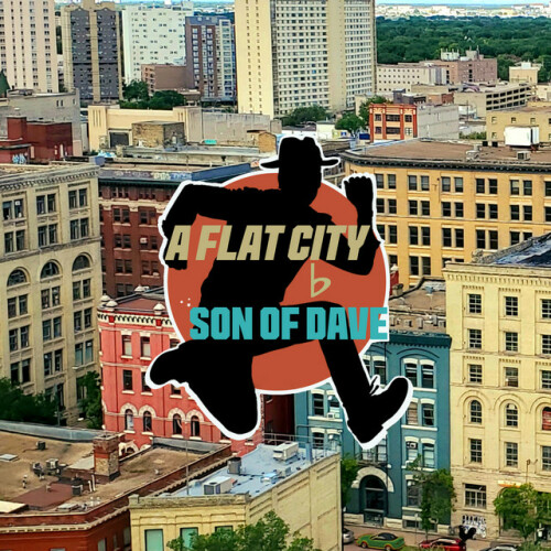 Son Of Dave - A Flat City (2024) Download