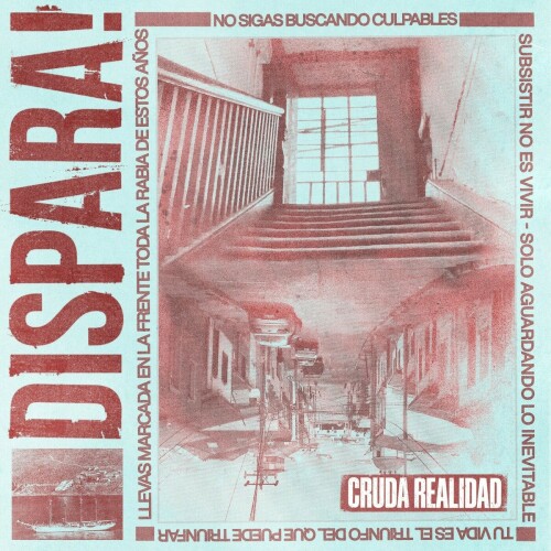 Dispara! – Cruda Realidad (2024)