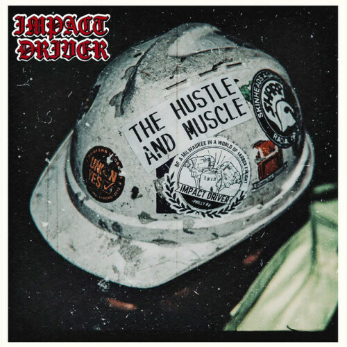 Impact Driver - The Hustle And Muscle (2024) Download