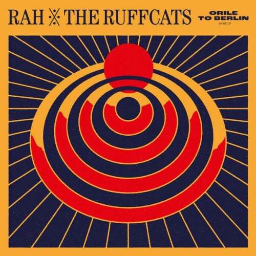 RAH x The Ruffcats – Orile to Berlin (2024)